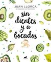 SIN DIENTES Y A BOCADOS | 9788416076888 | LLORCA, JUAN / GOMEZ, MELISSA