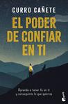 PODER DE CONFIAR EN TI, EL | 9788408325628 | CAÑETE, CURRO