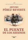PUENTE DE LOS ASESINOS, EL (LAS AVENTURAS DEL CAPITAN ALATRISTE 7) | 9788420407098 | PEREZ-REVERTE, ARTURO