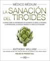 MEDICO MEDIUM, LA SANACION DEL TIROIDES | 9788417851958 | WILLIAM, ANTHONY