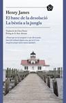 BANC DE LA DESOLACIO, EL  / LA BESTIA A LA JUNGLA | 9788412356410 | JAMES, HENRY