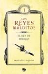REY DE HIERRO LOS REYES MALDITOS 1, EL | 9788413140025 | DRUON, MAURICE