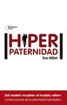 HIPERPATERNIDAD | 9788416620036 | MILLET MALAGARRIGA, EVA