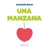 UNA MANZANA | 9788419475749 | MARTINEZ DURAN, MERITXELL