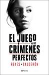 JUEGO DE LOS CRIMENES PERFECTOS, EL | 9788408252894 | CALDERON, REYES