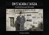 ON ACABA L'AIGUA L'EXILI DE DESEADO MERCADAL | 9791388074189 | ANDUJAR, TOMAS
