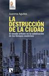 DESTRUCCION DE LA CIUDAD, LA  | 9788490972540 | AGULLES, JUANMA