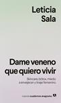 DAME VENENO QUE QUIERO VIVIR | 9788433949615 | SALA BUFILL, LETICIA