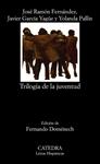 TRILOGIA DE LA JUVENTUD | 9788437639673 | FERNANDEZ, JOSE RAMON / GARCIA YAGÜE, JAVIER / PALLIN, YOLANDA