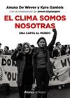 CLIMA SOMOS NOSOTRAS, EL | 9788491815921 | WEVER, ANUNA DE/GANTOIS, KYRA