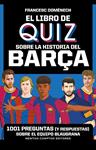 LIBRO DE QUIZ SOBRE LA HISTORIA DEL BARÇA | 9791387575021 | DOMENECH, FRANCESC