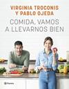 COMIDA, VAMOS A LLEVARNOS BIEN | 9788408261926 | TROCONIS, VIRGINIA/OJEDA, PABLO