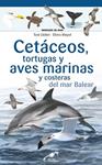 CETQACEOS, TORTUGAS Y AVES MARINAS Y COSTERAS DEL MAR BALEAR | 9788413562742 | MAYOL, ELVIRA