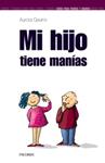 MI HIJO TIENE MANIAS | 9788436820218 | GAVINO LAZARO, AURORA
