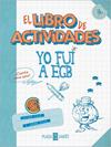 YO FUI A EGB  EL LIBRO DE ACTIVIDADES | 9788401025631 | DIAZ, JORGE / IKAZ, JAVIER