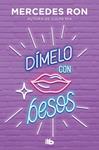 DIMELO CON BESOS (DÍMELO 3) | 9788413143934 | RON, MERCEDES