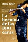HEROINA DE LAS 1001 CARAS, LA | 9788418223761 | TATAR, MARIA
