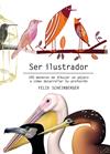 SER ILUSTRADOR (REF 100 0G1878) | 9788425231322 | SCHEINBERGER, FELIX