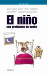 NIÑO CON PROBLEMAS DE SUEÑO, EL | 9788436818697 | SIERRA FREIRE, JUAN CARLOS/SÁNCHEZ GOMEZ, ANA ISABEL/MIRO MORALES, ELENA/BUELA-CASAL, GUALBERTO