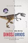 ULTIMOS DIAS DE LOS DINOSAURIOS, LOS | 9791399039221 | BLACK, RILEY