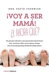 VOY A SER MAMA Y AHORA QUE | 9788448023003 | FOURNIER, SOFIA /LEACH, MARIA