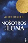 NOSOTROS EN LA LUNA | 9788408304883 | KELLEN, ALICE