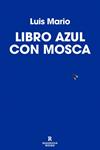 LIBRO AZUL CON MOSCA | 9791387740696 | LUIS MARIO