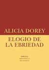 ELOGIO DE LA EBRIEDAD | 9788410415621 | DOREY, ALICIA