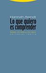 LO QUE QUIERO ES COMPRENDER | 9788498791815 | ARENDT, HANNAH