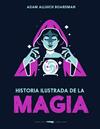 HISTORIA ILUSTRADA DE LA MAGIA | 9791399153323 | BOARDMAN, ADAM ALLSUCH