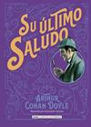 SU ULTIMO SALUDO | 9788418395338 | DOYLE, ARTHUR CONAN, SIR