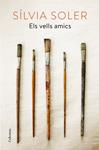 VELLS AMICS, ELS | 9788466421980 | SILVIA SOLER I GUASCH