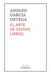 ARTE DE EDITAR LIBROS,EL | 9788418239199 | GARCIA ORTEGA, ADOLFO