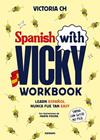 SPANISH WITH VICKY  WORKBOOK | 9788419441645 | CH, VICTORIA
