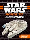 STAR WARS MONTA TU SUPERNAVE CONSTRUYE TU HALCON MILENARIO | 9788408173786 | STAR WARS