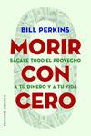 MORIR CON CERO | 9788491118749 | PERKINS, BILL
