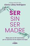 SER SIN SER MADRE | 9791387761899 | LABAY RODRIGUEZ, GLORIA