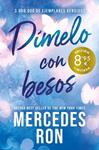 DIMELO CON BESOS  CAMPAÑA DE VERANO EDICION LIMITADA   DIMELO 3 | 9788410381889 | RON, MERCEDES