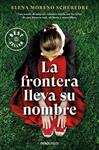 FRONTERA LLEVA SU NOMBRE, LA | 9788466370462 | MORENO SCHEREDRE, ELENA