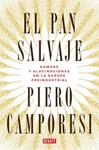 PAN SALVAJE, EL | 9788419399106 | CAMPORESI, PIERO