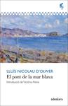 PONT DE LA MAR BLAVA, EL  | 9788416948055 | NICOLAU D'OLWER, LLUIS