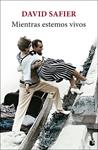 MIENTRAS ESTEMOS VIVOS | 9788432244841 | SAFIER, DAVID