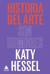 HISTORIA DEL ARTE SIN HOMBRES | 9788418217753 | HESSEL, KATY