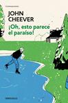 OH, ESTO PARECE EL PARAISO | 9788466342070 | CHEEVER, JOHN 
