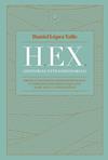 HEX (HISTORIAS EXTRAORDINARIAS) | 9788419172174 | LOPEZ VALLE, DANIEL