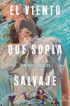 VIENTO QUE SOPLA SALVAJE, EL | 9788467061529 | PASCUAL ECHALECU, PILAR