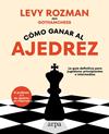 COMO GANAR AL AJEDREZ | 9788419558329 | ROZMAN, LEVY