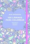 ARTE ANTIESTRES 100 LAMINAS PARA COLOREAR | 9788401018183