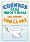 CUENTOS PARA NIÑOS Y NIÑAS QUE SUEÑAN CON LA PAZ | 9788419004574 | MARVEL, G.L