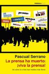 PRENSA HA MUERTO VIVA LA PRENSA, LA | 9788499423555 | SERRANO, PASCUAL 